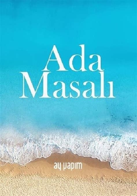 Ada Masalı, Sezon 1; tüm bölümleri internetten izleyin .